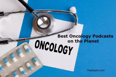 Top 15 Oncology Podcasts You Must Follow in 2020