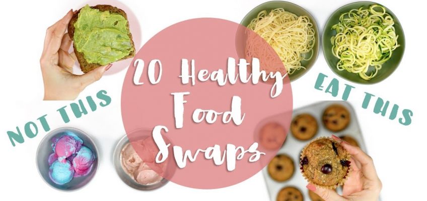 20 Healthy Food Swaps | Easy Food Life Hacks