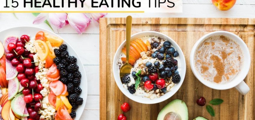 BEGINNERS GUIDE TO HEALTHY EATING | 15 healthy eating tips