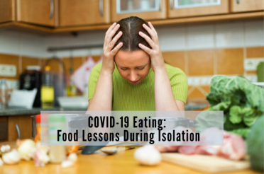 COVID-19 Eating: Food Lessons During Isolation | Health Stand Nutrition