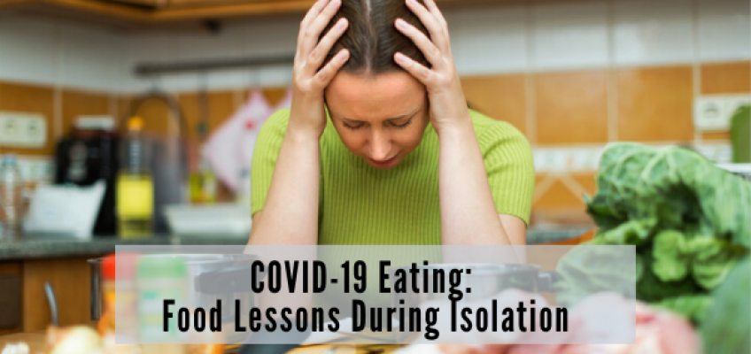 COVID-19 Eating: Food Lessons During Isolation | Health Stand Nutrition