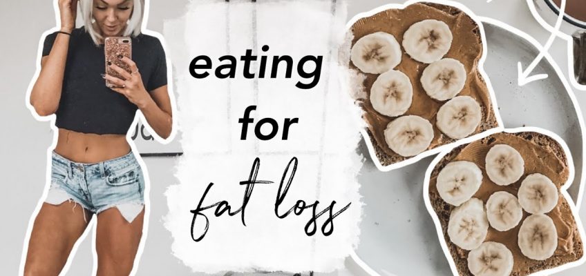 Eating for FAT Loss