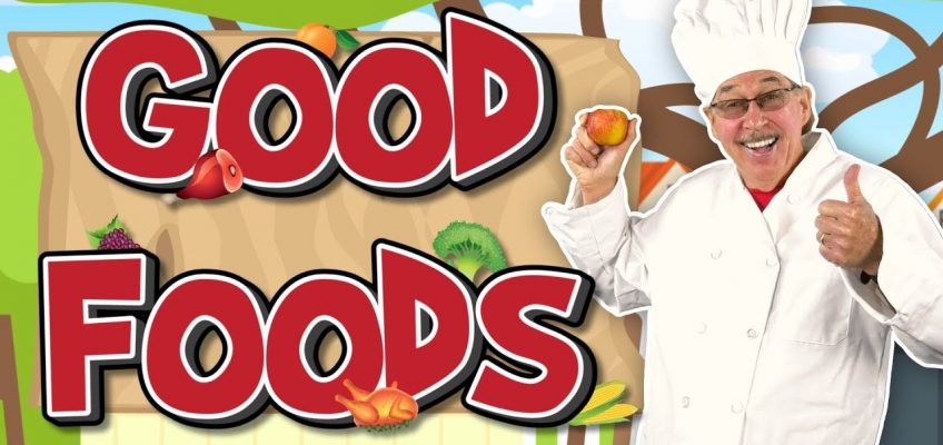 Good Foods | Healthy Foods Song for Kids | Jack Hartmann