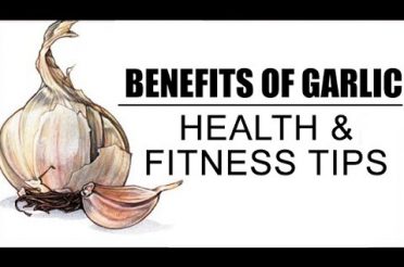 Health Benefits Of Garlic | Health And Fitness Tips