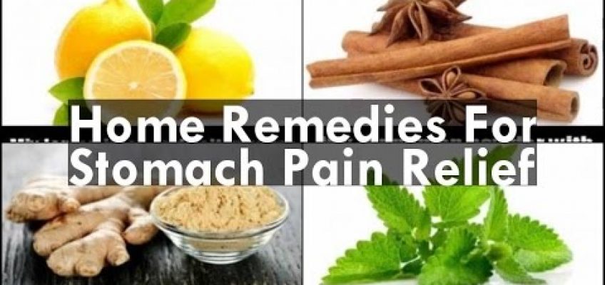 Home Remedies For Stomach Pain Relief