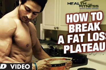How To Break A Fat Loss PLATEAU | GuruMann | Health And Fitness