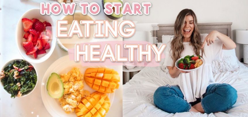 How To Start EATING HEALTHY! Tips You NEED TO KNOW! Healthy Eating for Beginners *REALISTIC
