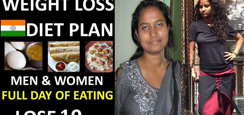 INDIAN WEIGHT LOSS DIET PLAN | Lose 10 Kgs | Results Guaranteed