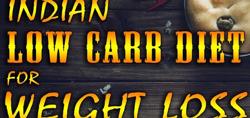 Indian Low Carb Diet for Weight Loss