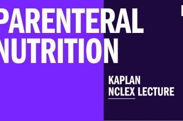 NCLEX Prep: Parenteral Nutrition