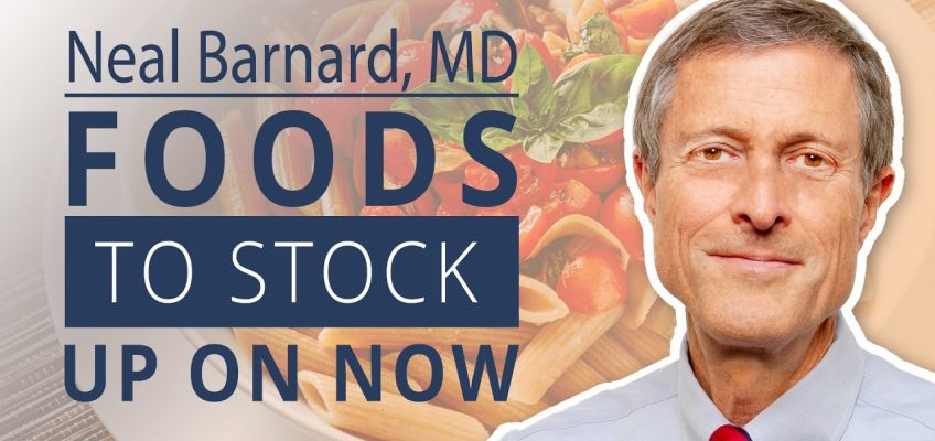 Neal Barnard, MD | Pantry Staples – Healthy Foods to Stock Up On Now