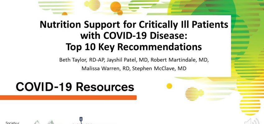 Nutrition Support for Critically Ill Patients with COVID-19 Disease: Top 10 Key Recommendations