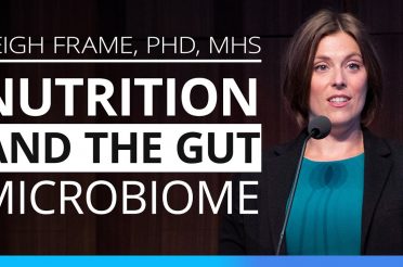 Nutrition and the Gut Microbiome | Leigh Frame, PHD, MHS
