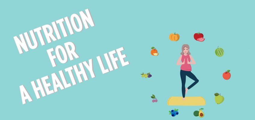 Nutrition for a Healthy Life