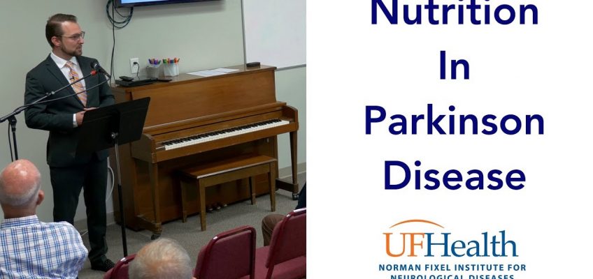 Nutrition in Parkinson Disease – Parkinson Symposium 2019