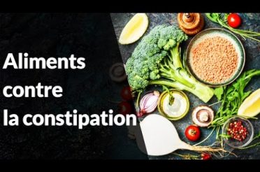 Question Nutrition – Quels aliments manger contre la constipation ?