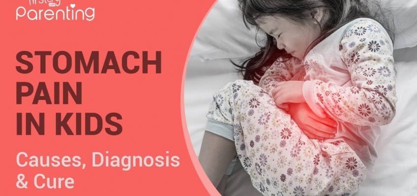Stomach Pain in Kids – Causes and Remedies