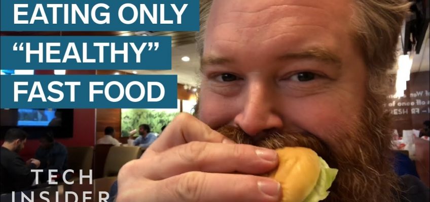 What Happened When I Ate Nothing But "Healthy" Fast Food For A Week