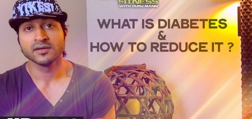 What is Diabetes & How to Reduce it |  Health and Fitness Tips | Guru Mann