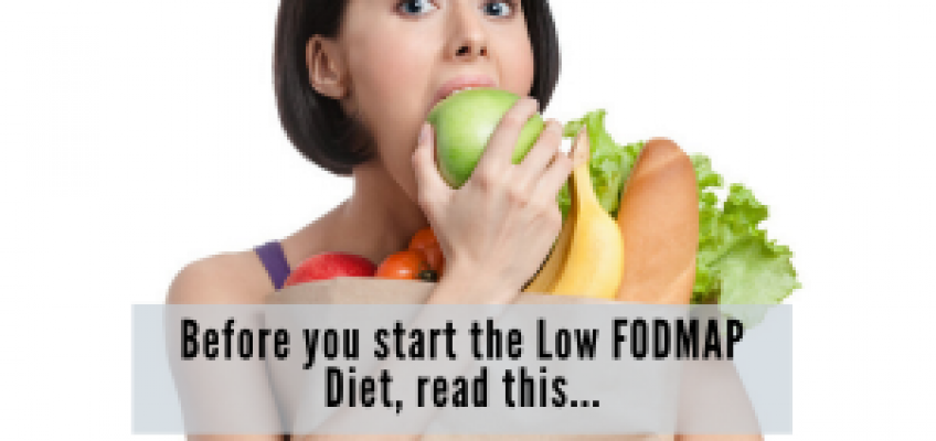 Before You Start the Low FODMAP Diet Read This