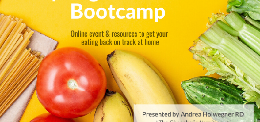 Join Us! Spring Nutrition Bootcamp: Online Event & Resources