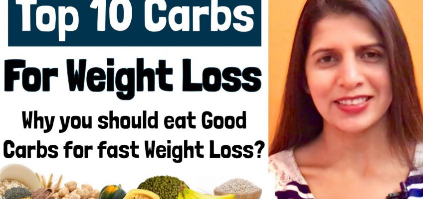 10 Best Carb Foods For Weight Loss | Why you should eat Good Crabs to Lose Weight | In Hindi