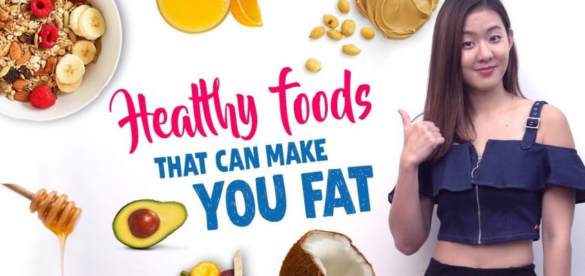11 Healthy Foods That Can Make You GAIN WEIGHT | Joanna Soh