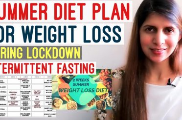 2 Weeks Summer Weight Loss Diet Plan | May Indian Veg Intermittent Fasting Diet for Lock down