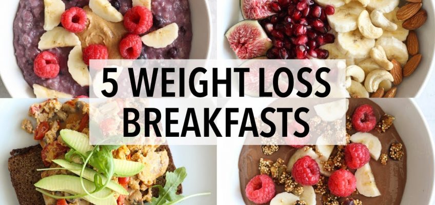 5 HEALTHY BREAKFAST IDEAS FOR WEIGHT LOSS
