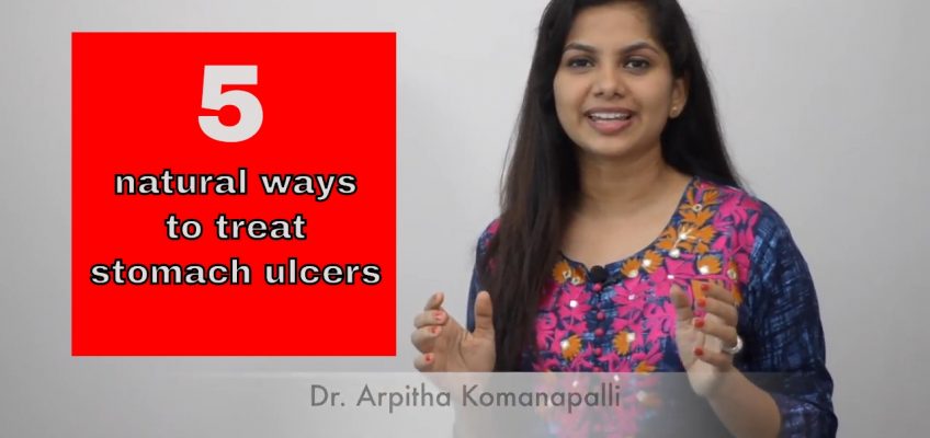 5 Natural ways to treat stomach ulcers | Dr. Arpitha Komanapalli