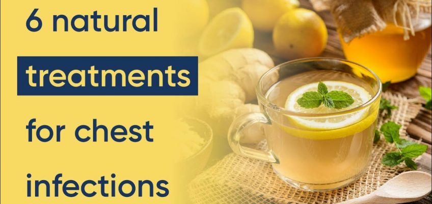 6 chest infection treatments (natural home remedies)