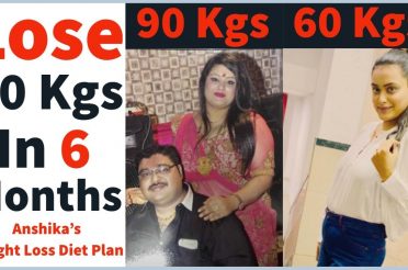 Anshika's Weight Loss Diet Plan | How to Lose Weight Fast 30 Kgs | Diet Plan For Weight Loss