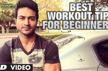 Best Workout Tips For Beginners  | Guru Mann | Health and Fitness