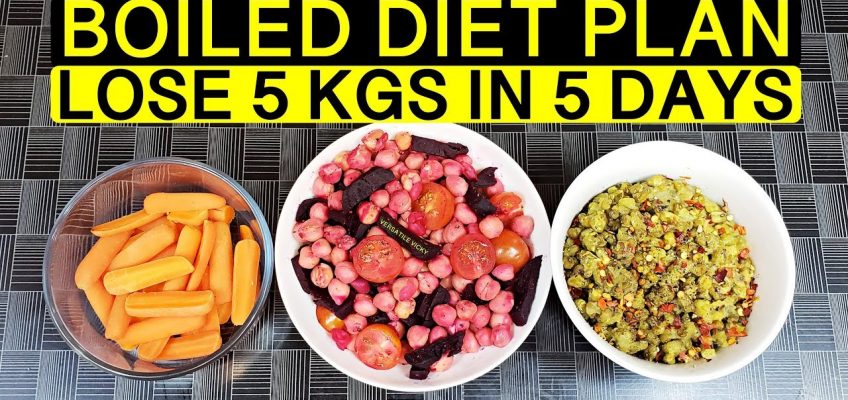 Boiled Diet For Weight Loss | Lose 5 Kgs In 5 Days | Veg Diet Plan For Weight Loss – Indian