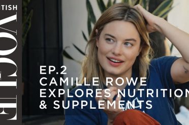 Camille Rowe Explores Nutrition & Supplements | S1, E2 | What on Earth is Wellness? | British Vogue