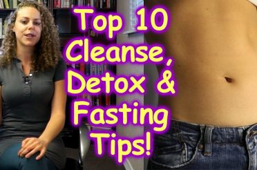 Cleanse, Detox & Fasting for Health, Weight Loss, Diet, Nutrition, How to, Top 10 Healthy Tips