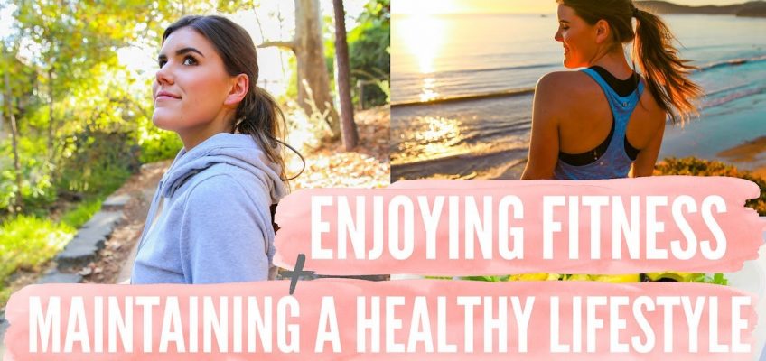 ENJOY HEALTH + FITNESS | How to Maintain a Healthy Lifestyle!