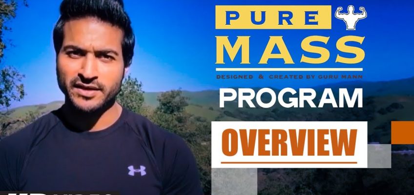 EXCLUSIVE : 'PURE MASS' Program Overview | Guru Mann | Health and Fitness