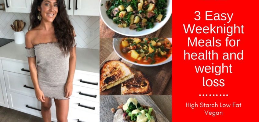 Easy Meals For Health and Weight Loss/ High Starch Low Fat Vegan