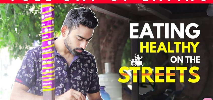 Full Day of Eating Healthy on Indian Streets (Outside Food) | Fit Tuber