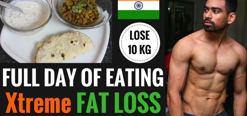 Full day of Eating – Extreme Fat loss Diet – Lose 10 Kg
