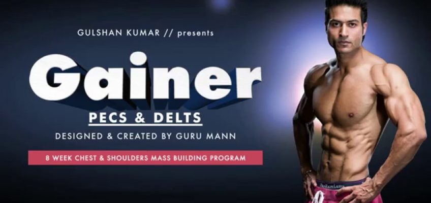 GAINER (PECS & DELTS) OVERVIEW | Guru Mann | Health and Fitness
