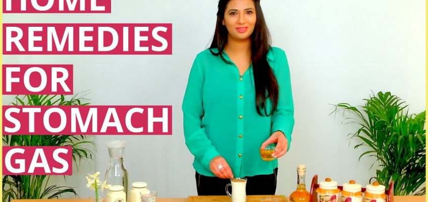 GAS PROBLEM IN STOMACH  – Home Remedies To Get Rid Of Gastric Problems
