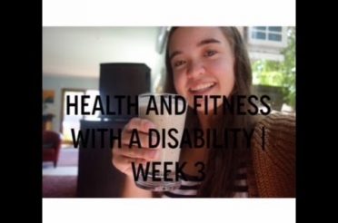 Health and fitness with a disability | Week 3!