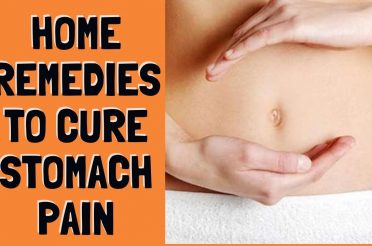 Home Remedies To Cure Stomach Pain