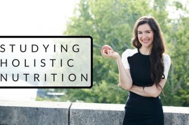 How Studying Holistic Nutrition Changed My Life