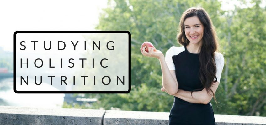 How Studying Holistic Nutrition Changed My Life