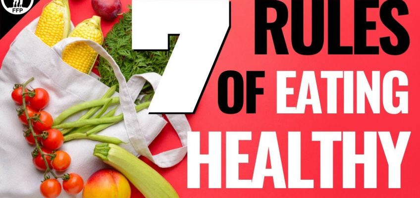 How To Improve Your Diet | 7 Rules of Healthy Eating