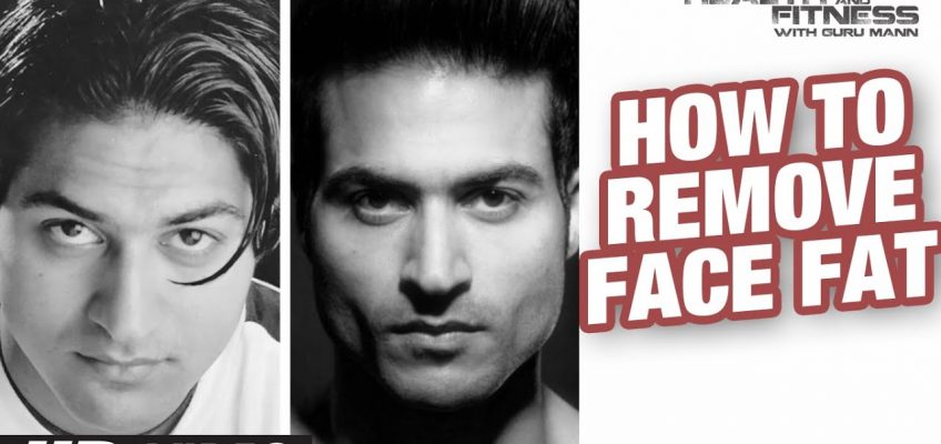 How to Remove FACE FAT | Guru Mann | Health and Fitness