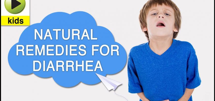 Kids Health: Diarrhea – Natural Home Remedies for Diarrhea